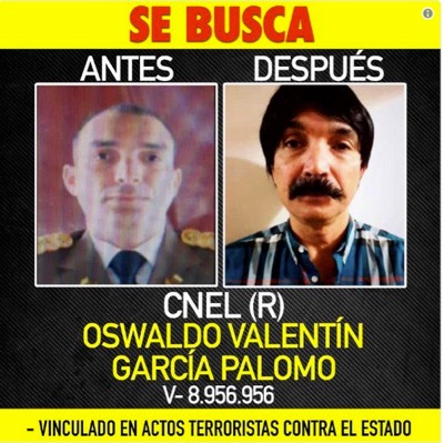Wanted notice for Colonel Oswaldo Valentín García Palomo of the Venezuelan National Guard, after he had commanded an attempted assassination of the President of the Bolivarian Republic. 